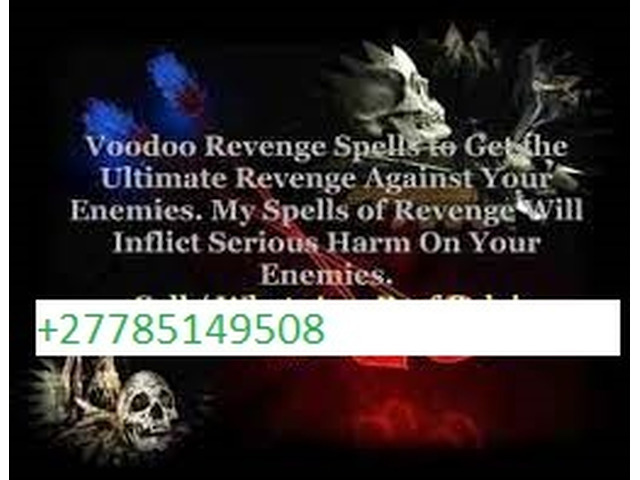 +27785149508 Powerful Voodoo Revenge Spells to Punish Someone Who Hurt you